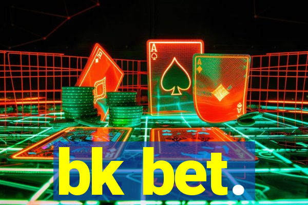 bk bet.